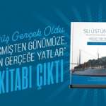 Su Üstünde Geçmişten Günümüze, Düşten Gerçeğe